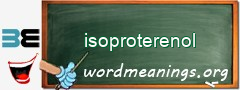 WordMeaning blackboard for isoproterenol